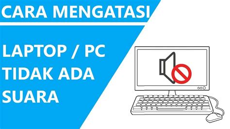 Cara Mengatasi Video Tidak Ada Suara Di Laptop